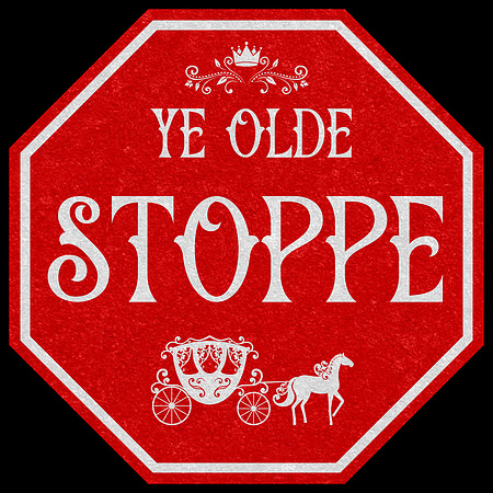 Ye Olde Stoppe Sign