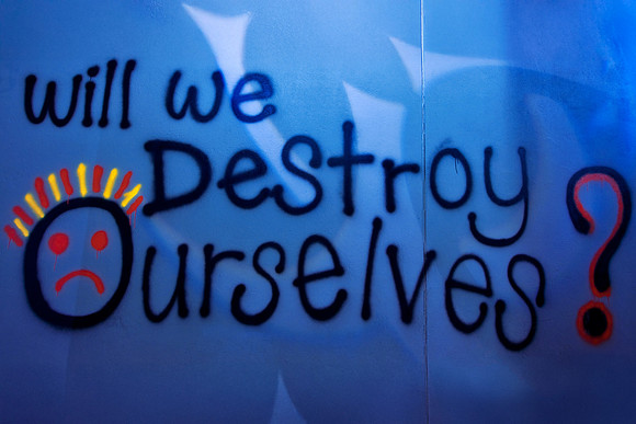 will we Destroy Ourselves?