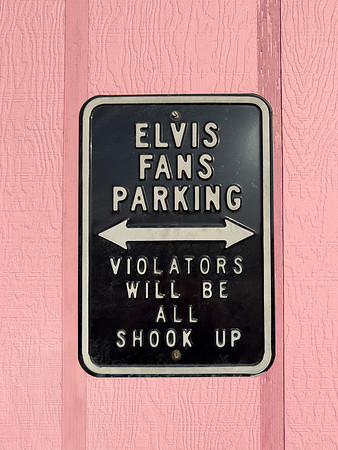 Elvis Fans Parking - Violators Will Be All Shook Up