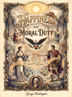 George Washington AI Quote - Happiness and Moral Duty Are Inseparably Connected