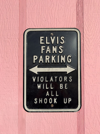 Elvis Fans Parking - Violators Will Be All Shook Up